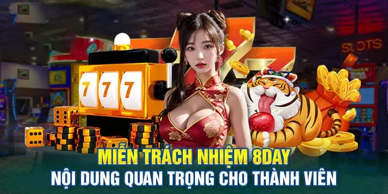 Chi tiết các điều khoản miễn trách nhiệm 8DAY